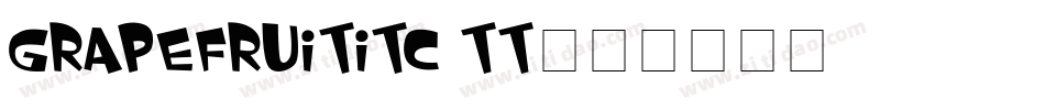 GrapefruitITC TT字体转换